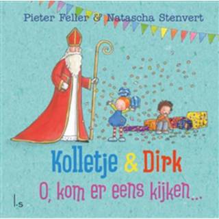 👉 Boek Kolletje & Dirk - O, kom er eens kijken... Pieter Feller (902458308X) 9789024583089