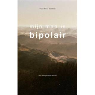 👉 Boek witte mannen Mijn man is bipolair - Vicky Maria De (9402178082) 9789402178081
