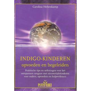 👉 Indigo-kinderen opvoeden en begeleiden - Boek C. Hehenkamp (9076771472)