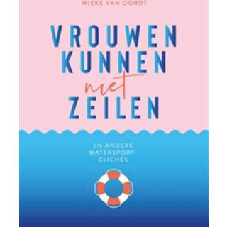 👉 Boek vrouwen kunnen niet zeilen - Wieke van Oordt (9064106649) 9789064106644