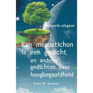 Een mesostichon is gedicht Boek Emma W Brouwer 9462600864 Boek Een mesostichon is gedicht - Emma W. Brouwer (9462600864) 9789462600867
