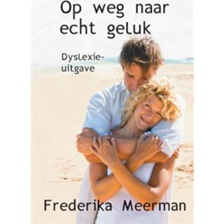 👉 Boek Op weg naar echt geluk - Frederika Meerman (9462602166) 9789462602168