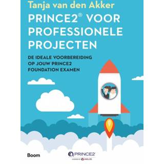 Prince2 voor professionele projecten PRINCE2 voor professionele projecten