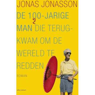 👉 Mannen Jonas Jonasson De 100-jarige man die terugkwam om wereld te redden 9789025453312