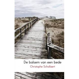 👉 Balsem De van een bede - Boek Christophe Schollaert (9463673563) 9789463673563