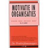 👉 Motivatie In Organisaties De Praktijkmanager - H. Lange 9789026717871