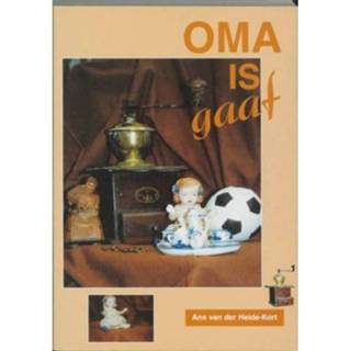 👉 Senioren Oma Is Gaaf - A. Van Der Heide-Kort 9789065860071