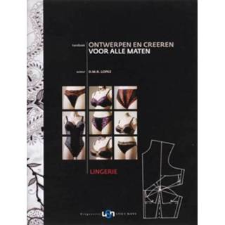 👉 Handboek Ontwerpen En Creeren Van Lingerie - D.M.R. Lopez 9789078094067