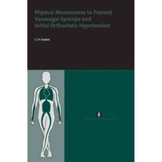 👉 Mannen Physical Manoeuvres To Prevent Vasovagal Syncope And Initial Orthostatic Hypotension Uva - C.T.P. Krediet 9789056294939
