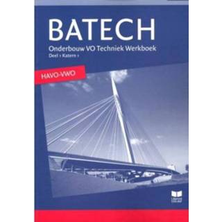 👉 Werkboek Batech 1 Onderbouw Vo Techniek Havo Vwo - A.J. Boer 9789041508300