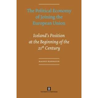 👉 The Political Economy Of Joining European Union Uva Proefschriften - Magnus Bjarnason 9789056296421