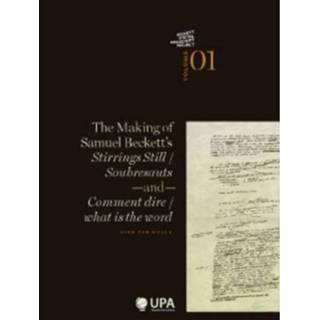 👉 The Making Of Samuel Beckett S Stirrings Still Soubresauts And Comment Dire What Is Word - Dirk Van Hulle 9789054879121