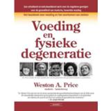 👉 Voeding En Fysieke Degeneratie - Weston A. Price 9789079872428