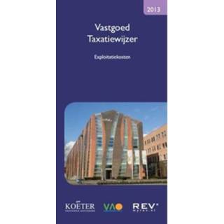 👉 Vastgoed Taxatiewijzer 2013 - Koeter Adviseurs B.V. 9789082028300