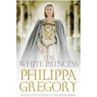 👉 Wit The White Princess - Philippa Gregory 9780857207531