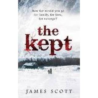 👉 The Kept - Scott, James 9780099559047