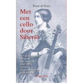 👉 Met Een Cello Door Siberie - Rene De Vries 9789038924595