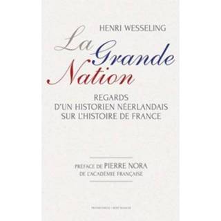 👉 La Grande Nation - Henk Wesseling 9789035142824