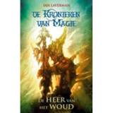 👉 Kroniek De Heer Van Het Woud Kronieken Magie - Ian Laverman 9789490767914