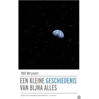 👉 Een Kleine Geschiedenis Van Bijna Alles - Bill Bryson 9789046705186