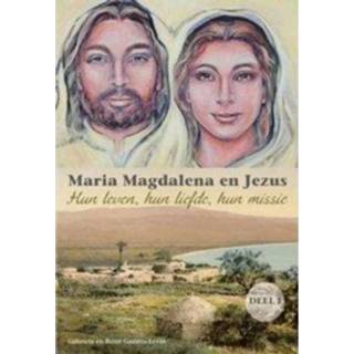 👉 Maria Magdalena En Jezus 1 Hun Leven Liefde Missie - Gabriela Gaastra-Leven 9789081726030