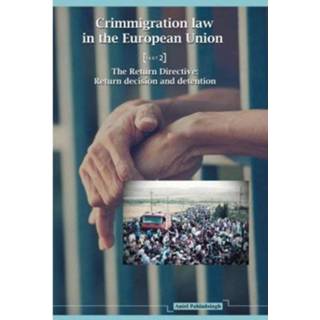 👉 Crimmigration Law In The European Union Part 2 - Aniel Pahladsingh 9789462403406