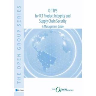 👉 O Ttps For Ict Product Integrity And Supply Chain Security The Open Group Series - Sally Long 9789401800921