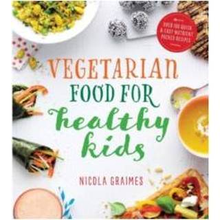 👉 Kinderen Vegetarian Food For Healthy Kids - Nicola Graimes 9781848993068