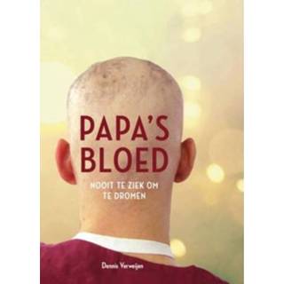 👉 Papa S Bloed - Dennis Verweijen 9789490085919