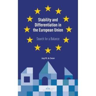 👉 Stability And Differentiation In The European Union - Jaap De Zwaan 9789462367852