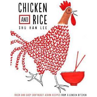 👉 Chicken And Rice - Shu Han Lee 9780241199077