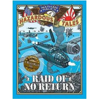 👉 Raid Of No Return Nathan Hale S Hazardous Tales 7 - 9781419725562