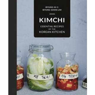 👉 Kimchi Essential Recipes Of The Korean Kitchen - Byung-Hi Lim 9781909815858