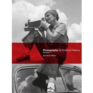 👉 Photography A Cultural History 4th Edition - Mary Warner Marien 9781780673325