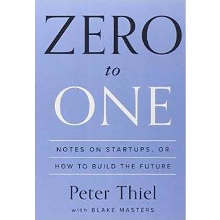 👉 Zero To One - Thiel P 9780553418286