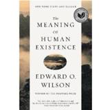 👉 Meaning Of Human Existence - Edward O. Wilson 9781631491146