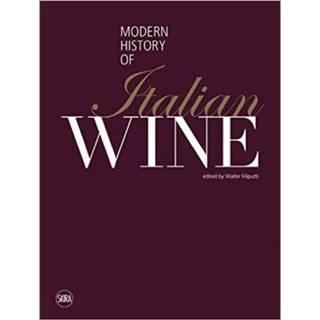 👉 Modern History Of Italian Wine - Walter Filiputti 9788857226231