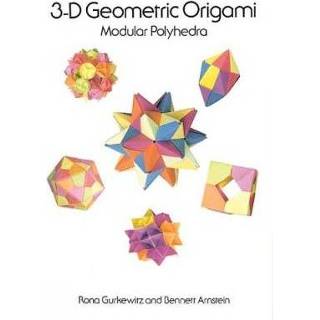 👉 3 D Geometric Origami - Rona Gurkewitz 9780486288635