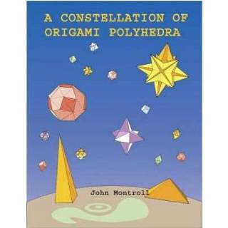 👉 Constellation Of Origami Polyhedra - John Montroll 9780486439587