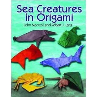 👉 Sea Creatures In Origami - John Montroll 9780486482347