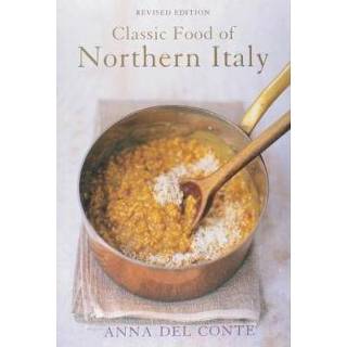 👉 Classic Food Of Northern Italy - Anna Del Conte 9781862056527