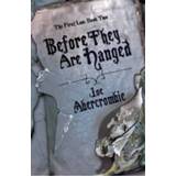 👉 First Law 02 Before They Are Hanged - Joe Abercrombie 9780575082014