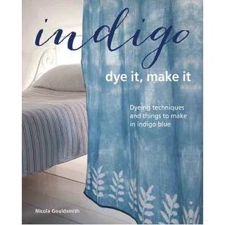 👉 Digo Indigo Dye It Make - Nicola Gouldsmith 9781782491484