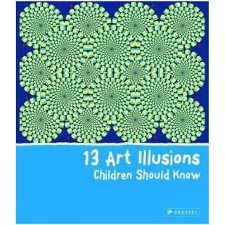 👉 13 Art Illusions Children Should Know - Silke Vry 9783791371108