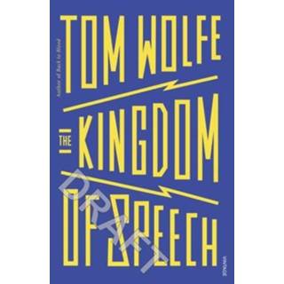 👉 Kingdom Of Speech - Tom Wolfe 9781784704896