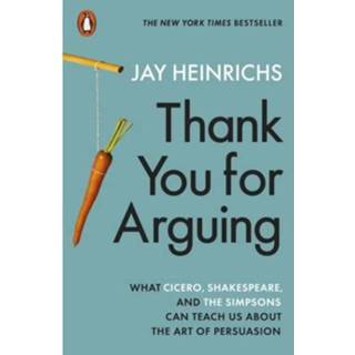 👉 Thank You For Arguing - Jay Heinrichs 9780141986166