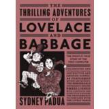 👉 Thrilling Adventures Of Lovelace And Babbage - Sydney Padua 9780141981536