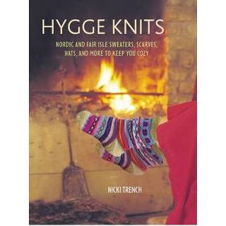 👉 Sweater Hygge Knits Nordic And Fair Isle Sweaters Scarves Hats More To Keep You Cozy - Nicki Trench 9781782494782