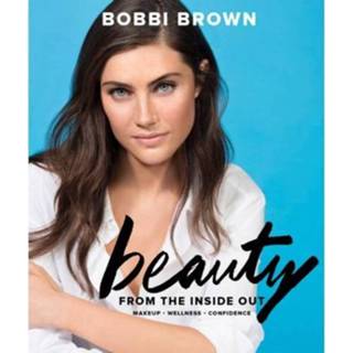 👉 Bobbi Brown S Beauty From The Inside Out - 9781452161846