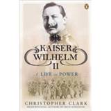 👉 Kaiser Wilhelm Ii - Christopher Clark 9780141039930